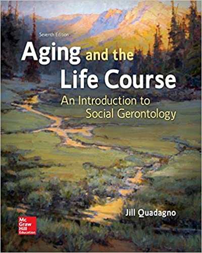 Aging And the Life Course An Introduction to Social Gerontology