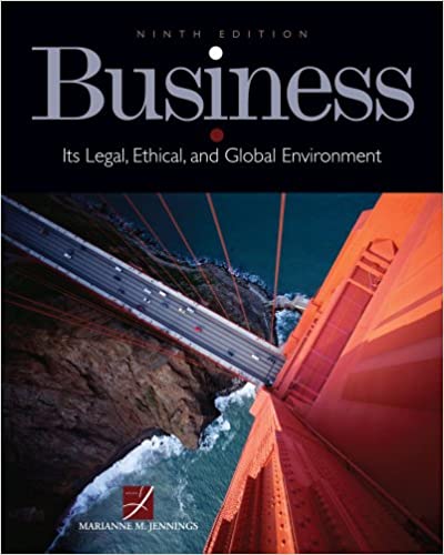 Business Its Legal Ethical and Global Environment