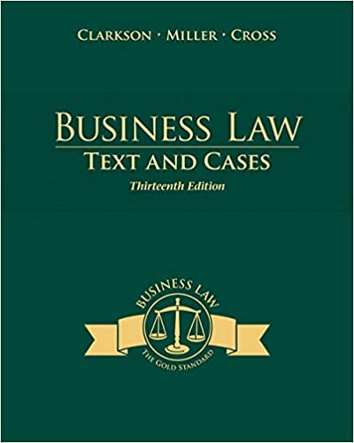 Business Law Text and Cases 13th Edition