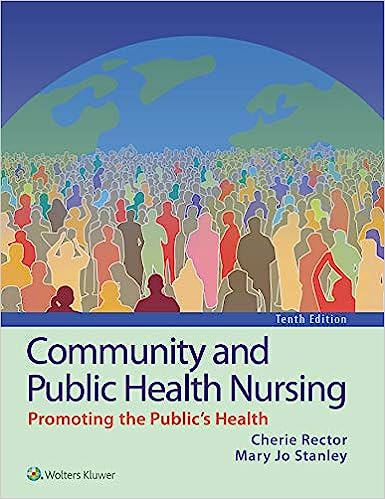 Community and Public Health Nursing 10th Edition By Rector