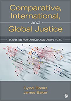 Comparative International and Global Justice Perspectives from Criminology and Criminal Justice