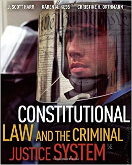 Constitutional Law And the Criminal Justice System 5th Edition