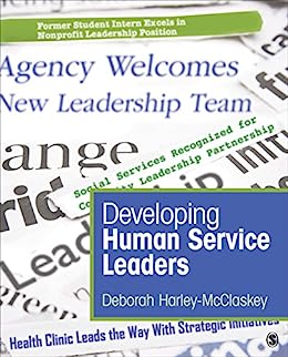 Developing Human Service Leaders 1st Edition By Harley - McClaskey