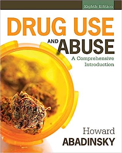 Drug Use and Abuse A Comprehensive Introduction