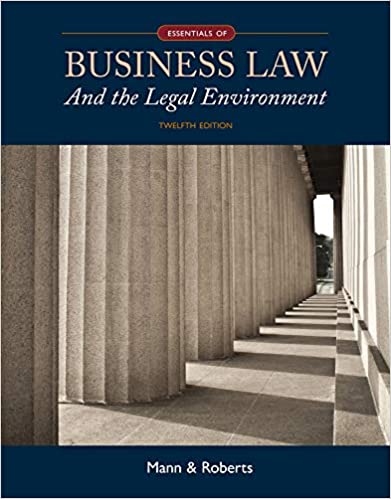 Essentials of Business Law and the Legal Environment