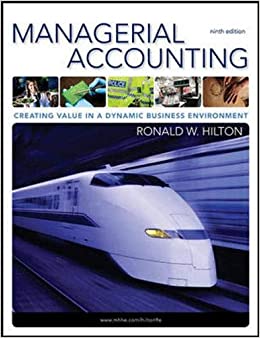 Managerial Accounting Creating Value in a Dynamic Business Environment