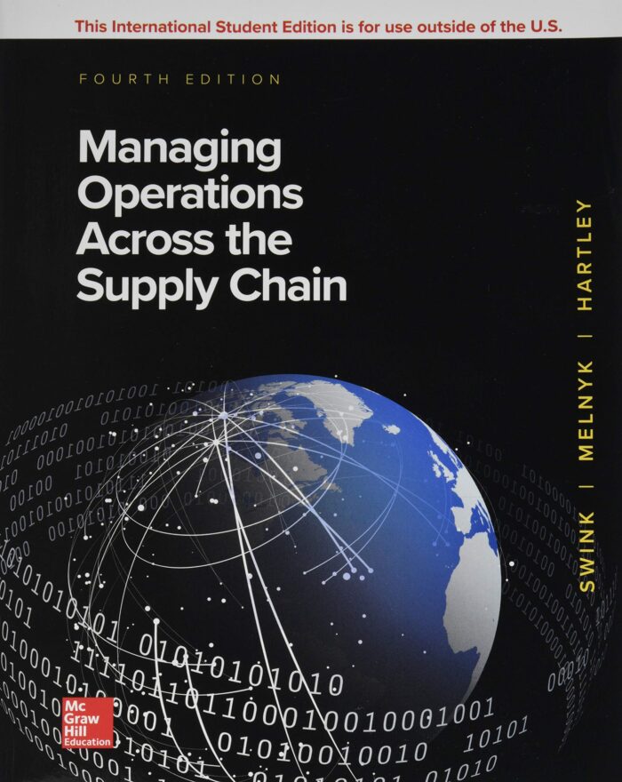 Solution Manual for Managing Operations Across the Supply Chain 4th Edition by Swink