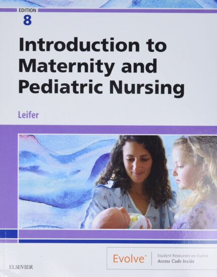TEST BANK Introduction To Maternity And Pediatric Nursing 8th Edition