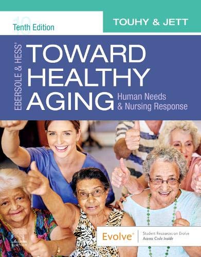 Test Bank For Ebersole and Hess’ Toward Healthy Aging 10th Edition Touhy