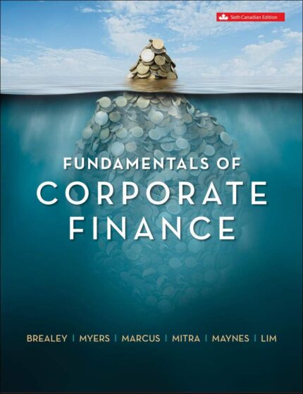 Test Bank For Fundamentals of Corporate Finance Canadian 6th Edition By Brealey