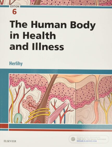 Test Bank For Human Body in Health and Illness 6th Edition by Herlihy