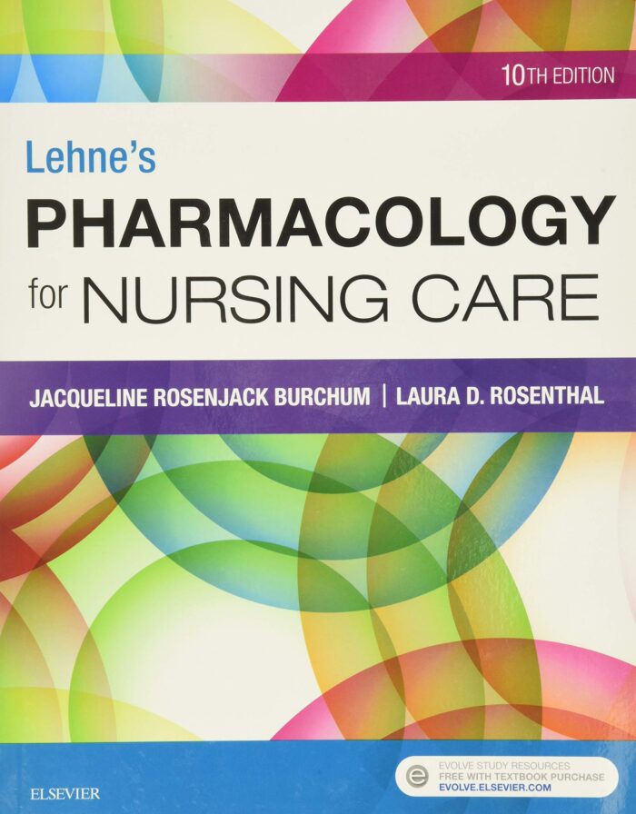 Test Bank For Lehnes Pharmacology For Nursing Care 10th Edition by Burchum