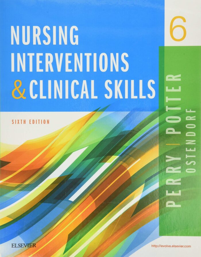 Test Bank For Nursing Interventions and Clinical Skills 6th Edition by Perry