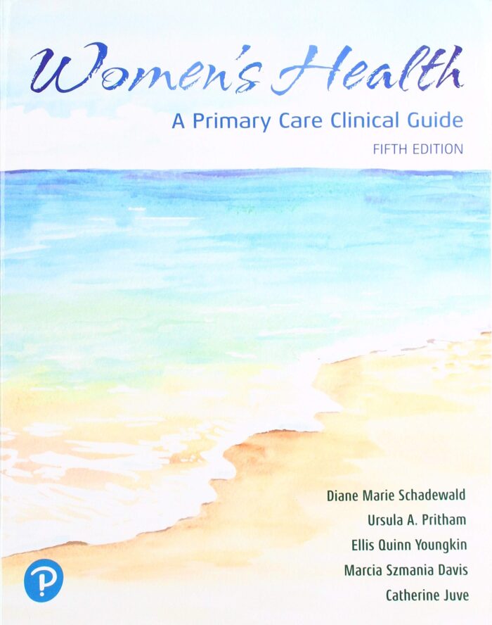 Test Bank For Women’s Health A Primary Care Clinical Guide 5th Edition by Youngkin Schadewald Pritham