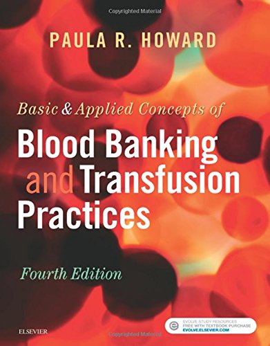 Test Bank for Basic and Applied Concepts of Blood Banking and Transfusion Practices 4th Edition by Howard