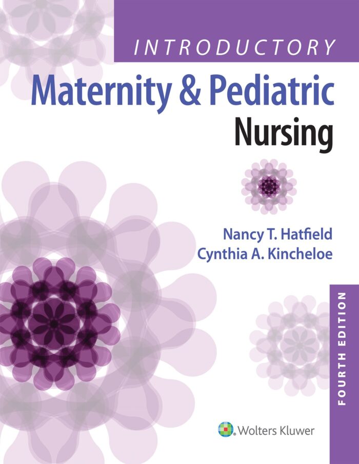 Test Bank for Introductory Maternity and Pediatric Nursing 4th Edition by Hatfield