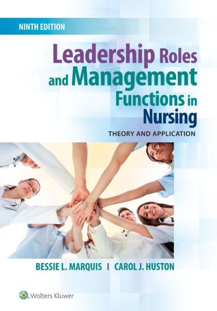 Test Bank for Leadership Roles and Management Functions in Nursing 9th Edition