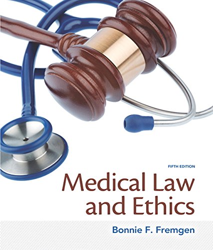 Test Bank for Medical Law and Ethics 5th Edition by Fremgen