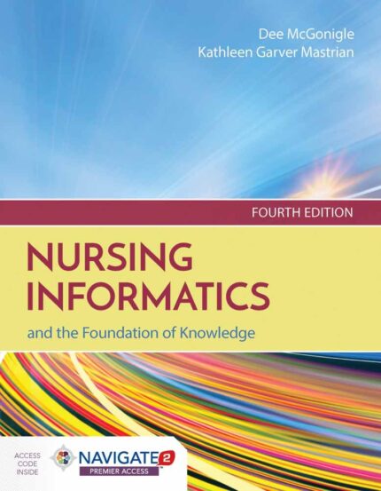 Test Bank for Nursing Informatics and the Foundation of Knowledge 4th Edition
