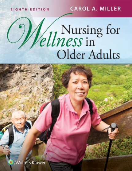 Test Bank for Nursing for Wellness in Older Adults Miller 8th Edition