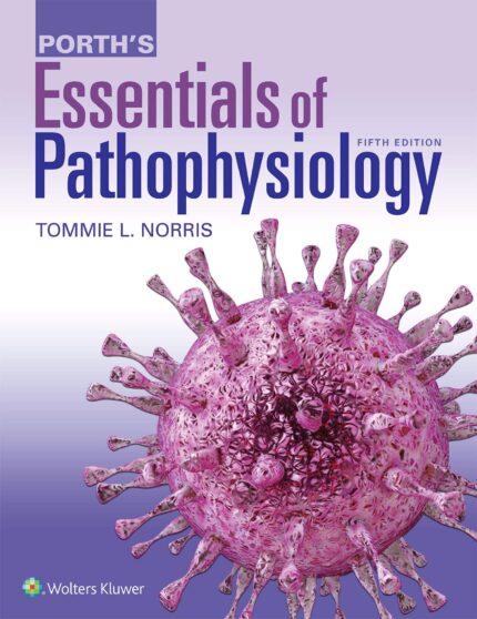 Test Bank for Porth’s Essentials of Pathophysiology 5th Edition