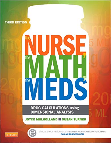 Test Bank for The Nurse The Math The Meds 3rd Edition by Mulholland