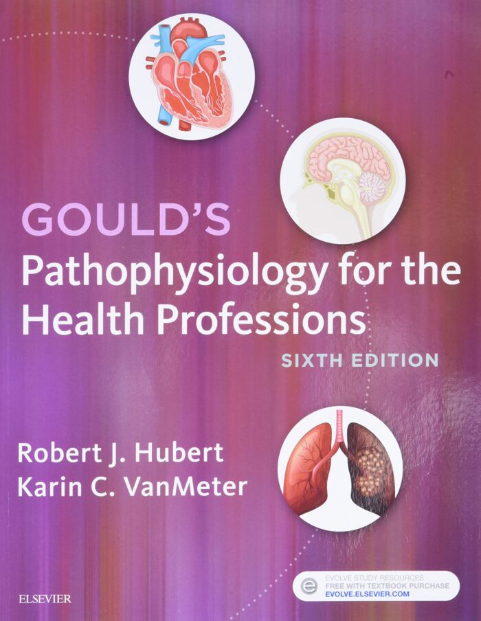 Test bank for Goulds Pathophysiology For The Health Professions 6th Edition