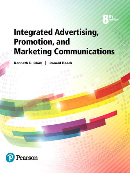 Test bank for Integrated Advertising Promotion and Marketing Communications 8th Edition