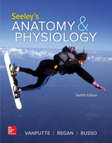 Test bank for Seeley's Anatomy & Physiology 12th Edition