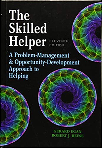 The Skilled Helper A Problem-Management And Opportunity Development Approach to Helping