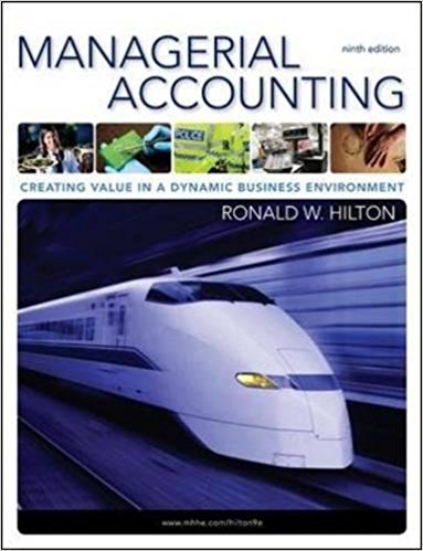 Managerial Accounting Creating Value in a Dynamic Business Environment 9Th Ed By Hilton Test Bank