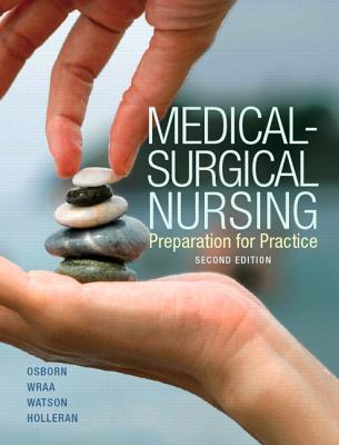 Medica Surgical Nursing Preparation For Practice 2nd Ed By Osborn Test Bank