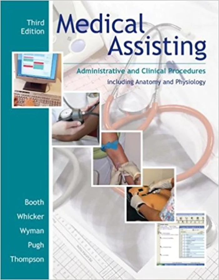 Medical Assisting Administrative And Clinical Procedures With Anatomy & Physiology 3rd edition By Kathryn Booth Test Bank