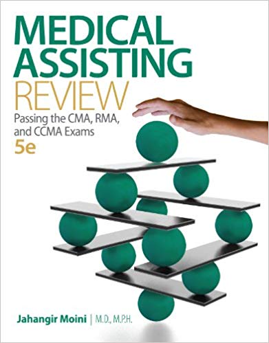 Medical Assisting Review Passing the CMA RMA, & Other Exams 5th edition Exam Bank