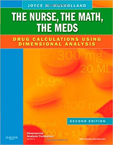 Meds Drug Calculations Using Dimensional Analysis 2nd Ed By Mulholland Test Bank