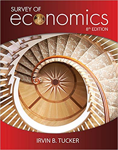 Survey of Economics 8th Edition by Irvin B. Tucker Test Bank