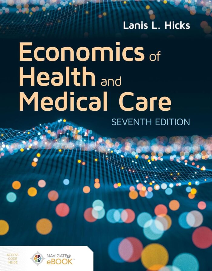 Test Bank for economics of health and medical care 7th edition
