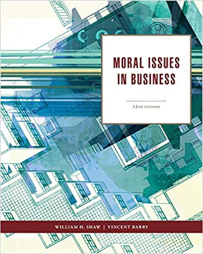 Moral Issues in Business 12th Edition by William H. Shaw Test Bank
