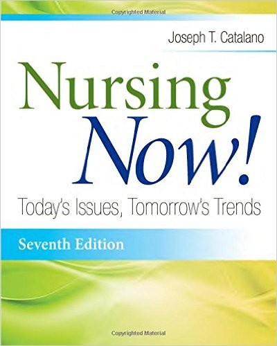 Nursing Now Today's Issues Tomorrows Trends 7th Edition Test Bank
