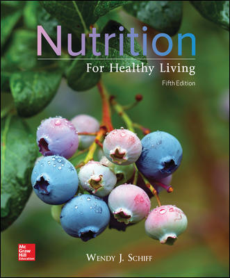 Nutrition For Healthy Living 5Th By Wendy Schiff Test Bank