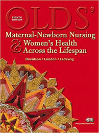 Olds' Maternal Newborn Nursing & Women's Health Across the Lifespan 8th Edition by Michele Test Bank