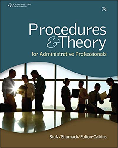 Procedures & Theory for Administrative Professionals 7th Edition Test Bank
