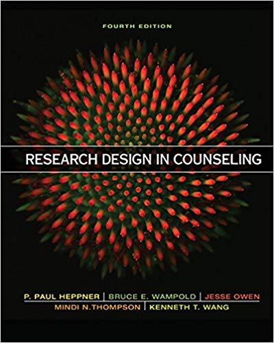 Research Design in Counseling, 4th Edition by Paul Heppner Test Bank