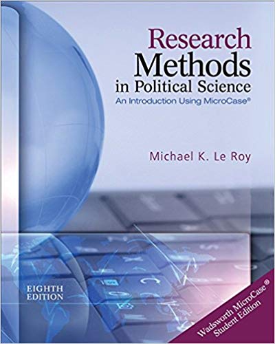 Research Methods In Political Science 8th Edition by Michael K. Le Roy Test Bank