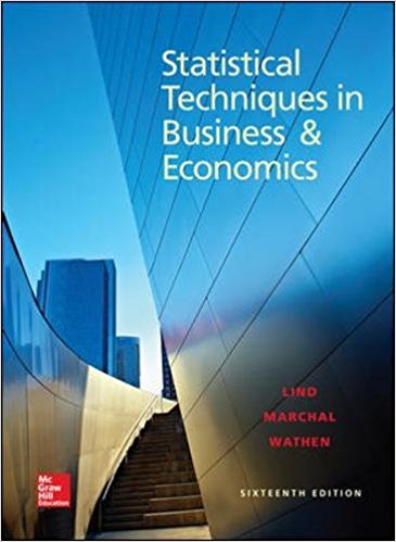Statistical Techniques In Business and Economics 16th Edition by Lind Test Bank