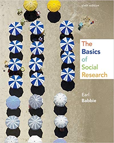 The Basics of Social Research, 6th Edition by Earl R. Babbie Test Bank