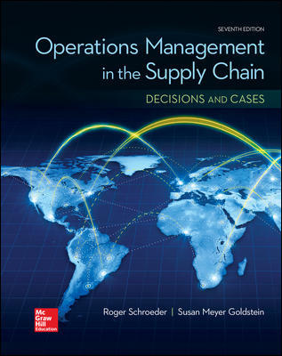OPERATIONS MANAGEMENT IN THE SUPPLY CHAIN DECISIONS & CASES 7Th Edition By Roger Test Bank
