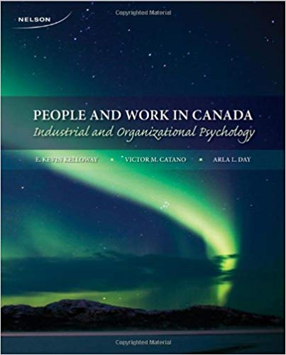 People And Work in Canada Industrial And Organizational Psychology 1st Edition Test Bank