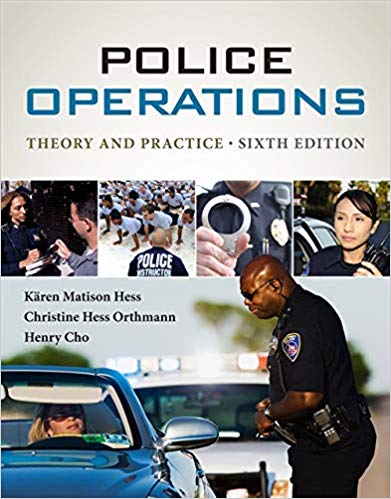 Police Operations Theory and Practice 6th Edition by Kären M. Hess Test Bank