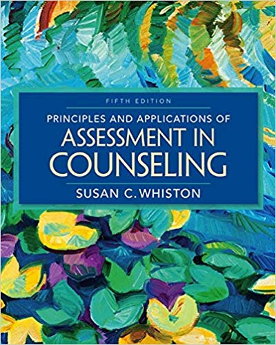 Principles and Applications of Assessment in Counseling 5th Edition Susan C. Whiston Test Bank